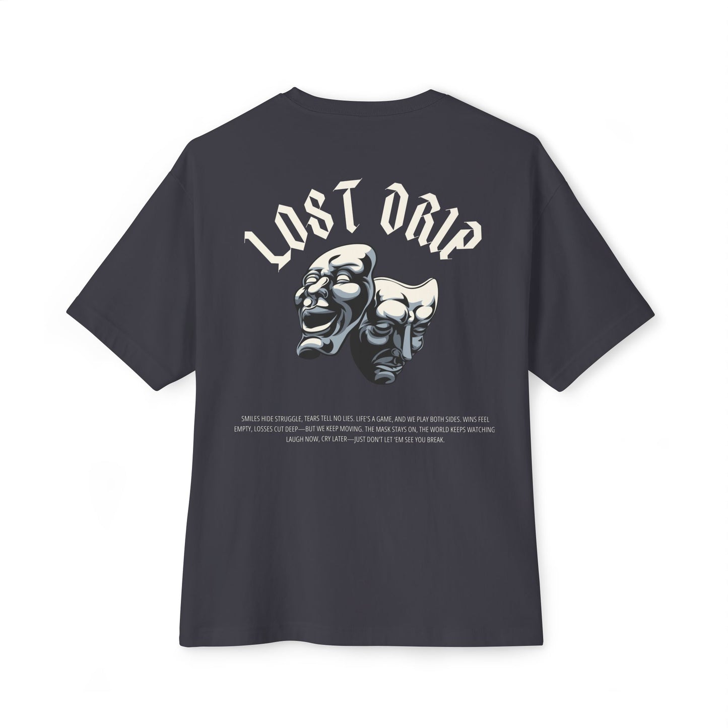 Lost Drip black unisex graphic t-shirt with comedy and tragedy masks and powerful quote